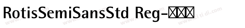 RotisSemiSansStd Reg字体转换